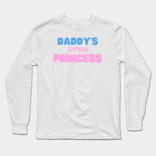 Daddy's little princess Long Sleeve T-Shirt